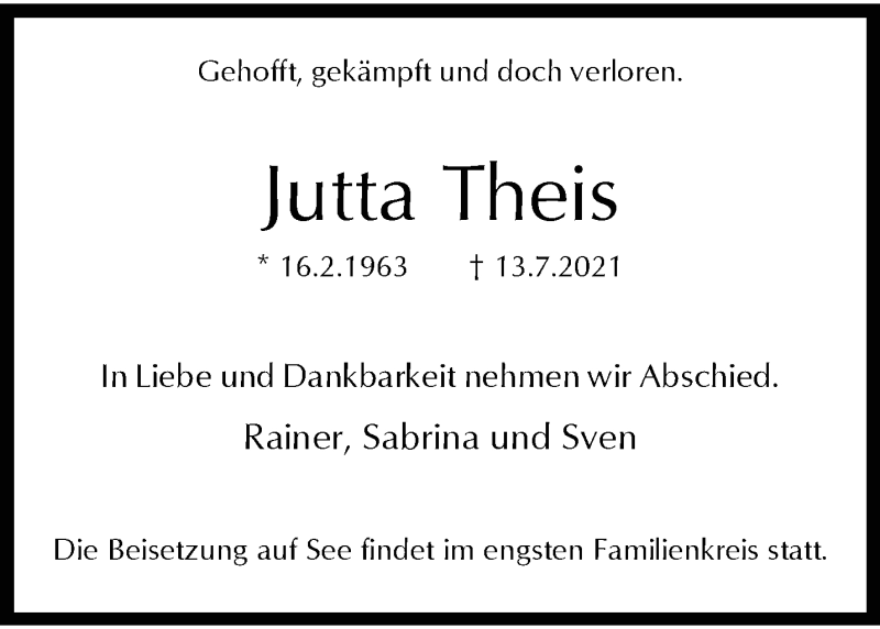  Traueranzeige für Jutta Theis vom 17.07.2021 aus trauer.wuppertaler-rundschau.de
