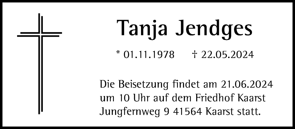  Traueranzeige für Tanja Jendges vom 09.06.2024 aus trauer.extra-tipp-moenchengladbach.de